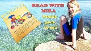 Read with Mira  - Noddy stories - Noddy goes to sea