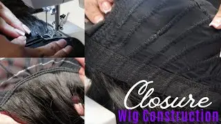 CLOSURE WIG CONSTRUCTION ON A SEWING MACHINE LIKE A PRO | Beginner Friendly