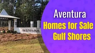 Aventura | Homes for Sale | Gulf Shores Real Estate