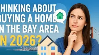 Buying a Home in the Bay Area in 2026 &ndash; What You Need to Know