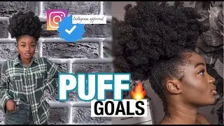 HOW TO GET SUPER PUFF GOALS |A BADDIE NATURAL HAIRSTYLE (Tutorial)