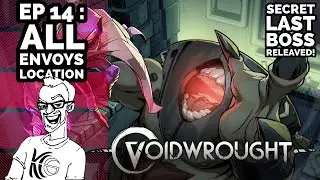 All Envoy locations + True ending ~ Voidwrought ep 14
