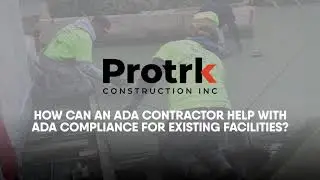 How Can An ADA Contractor Help With ADA Compliance for Existing Facilities?
