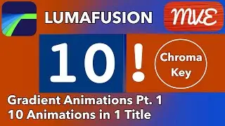 10 Animations in One Single Title, Tutorial - LumaFusion - Chroma Key Gradient Animations Pt. 1