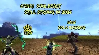 Gw2 WvW Condi Soulbeast Solo Roaming In 2026 -Ranger Commentary-