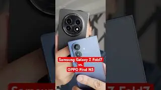 The NEW Samsung Galaxy Z Fold7 vs. the OPPO Find N5