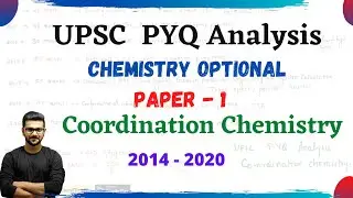 UPSC || Chemistry Optional || PYQ Analysis || Civil Services || Coordination Chemistry