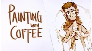 PAINTING with COFFEE - Art Challenge