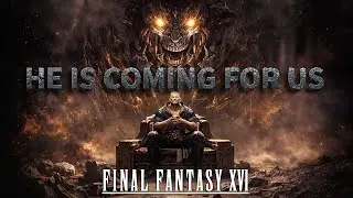 Playing Final Fantasy 16 For The First Time