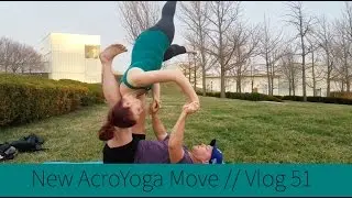 New AcroYoga Move // Vlog 51