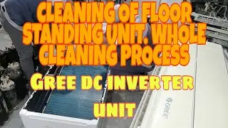 GREE FLOOR STANDING INVERTER UNIT # WHOLE CLEANING PROCESS