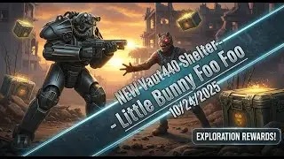 NEW Vault 440 - Fallout Shelter - Little Bunny Foo Foo - 10/24/2025