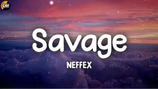 NEFFEX - Savage [Lyrics video]