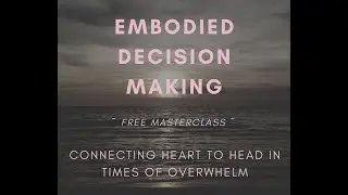 Embodied Decision Making Masterclass
