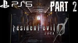 Resident Evil Zero (RE0) - Part 2 (PS5) (4K)