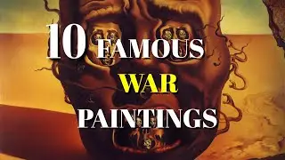 TOP 10 FAMOUS WAR PAINTINGS