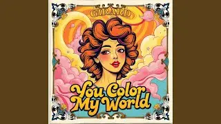 You Color My World