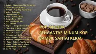 POP AKUSTIK PENGANTAR MINUM KOPI SAMBIL SANTAI KERJA DI WARLOK