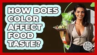 How Does Color Affect Food Taste? - The Skillful Chef