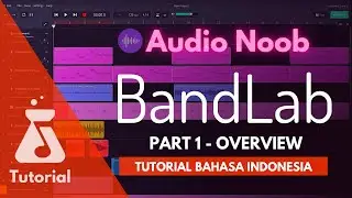 Tutorial Bandlab Part 1 - Overview ❗️ Beneran DAW GRATIS Nih ?