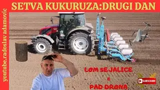 HAOS NA NJIVI-SETVA KUKURUZA:DRUGI DAN-LOM SEJALICE&PAD DRONA;CHAOS IN THE FIELD: SOWING CORN: DAY 2