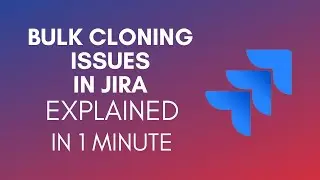 How To Bulk Clone Issues In Jira? (2024)