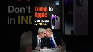Trump Wants Apple To Stop Moving iPhone Production in India | NEXT IAS