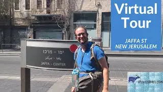 Virtual Tour of Modern Jerusalem - Jaffa Street