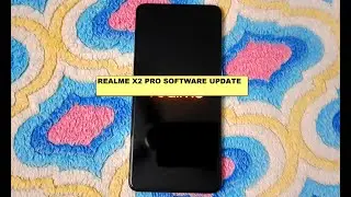 REALME X2 PRO SOFTWARE UPDATE
