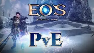 Echo of Soul - Spotlight : Player Vs. Environment (PVE)