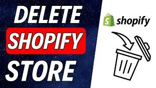 How To Delete Shopify Store - 2025