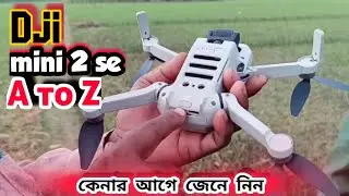 Dji mini 2 se review bangla | footage check test flight quick sort |
