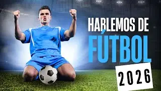¿Quién ganara el Mundial del Futbol 2026?