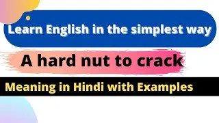 A hard nut to crack | meaning of a hard nut to crack in hindi