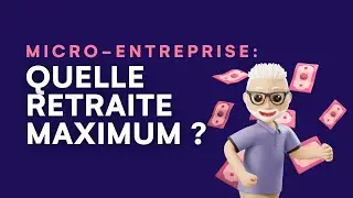 Micro-Entreprise : Quelle Retraite Maximum pour un Auto-Entrepreneur ?