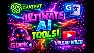 ChatGPT, GORK Ai, Google Translate and Youtube Video Upload