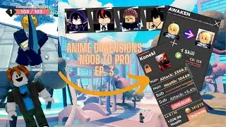 ANIME DIMENSIONS(roblox) - Noob to Pro Pt. 3
