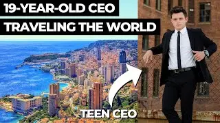 Traveling The World as a 19-Year-Old CEO