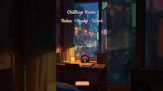 Soft Lo-Fi Chillhop Music | Stress-Free Focus. #ambientmusic #chillhop #chillbeats #jazzhop #lofi
