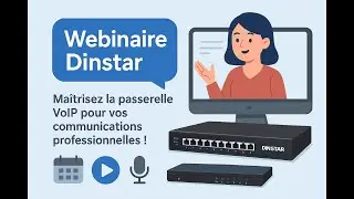 💡 Webinaire Dinstar : Ma&icirc;trisez la passerelle VoIP pour vos communications professionnelles !