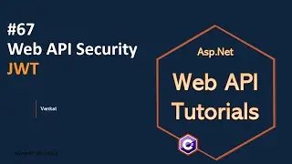 Part 67 Web API Security Using JWT Authentication .Net 8, 7, 6 || Web API Tutorials @NehanthWorld