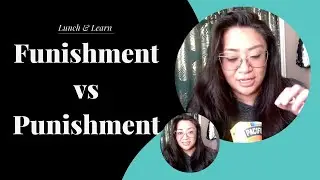 Lunch & Learn: Funishment vs Punishment