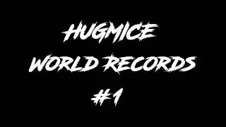 World Records #1 | HUGMICE