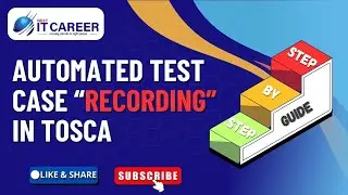 Automated Test Case Recording in Tosca | Step-by-Step Guide