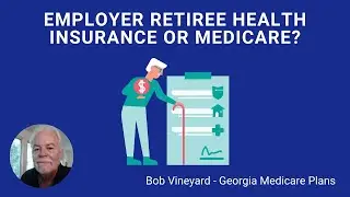 Should I Keep My Work Insurance or Enroll in Medicare? - GA Medicare