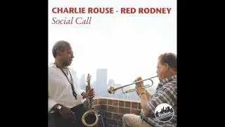 Charlie Rouse, Red Rodney Social Call