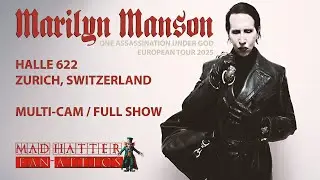 MARILYN MANSON - HALLE 622, ZURICH, SWITZERLAND, 10th FEBRUARY 2025 Mad Hatter Fan Attics Multi Cam