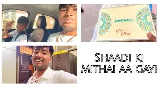 Shadi ki mithai aa gayi 😋 12/60 daily vlog challenge 