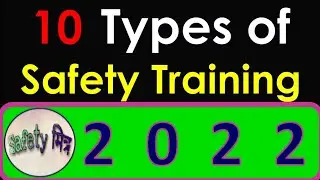 New Safety Training Courses Types in 2022 / HSE Training Types / How many Types of Safety Training