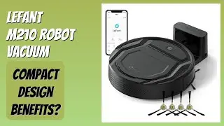 REVIEW (2025): Lefant M210 Robot Vacuum. Features